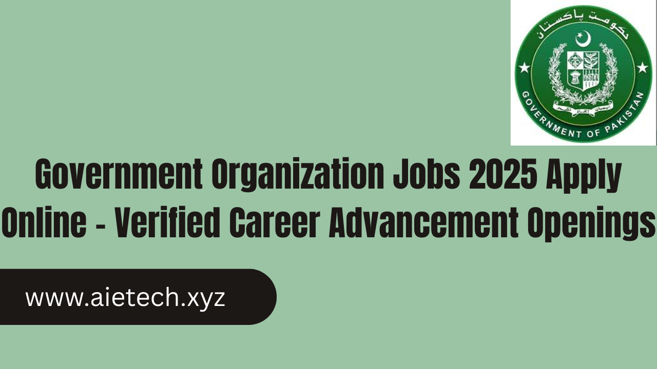 Government Organization Jobs 2025 Apply Online – Verified Career Advancement Openings
