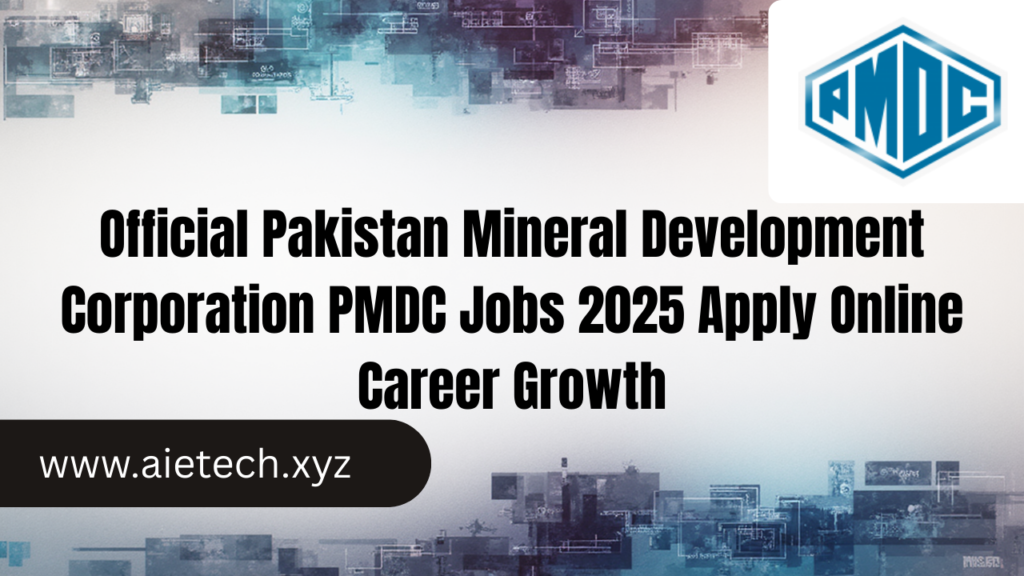 Official Pakistan Mineral Development Corporation PMDC Jobs 2025 Apply Online Career Growth