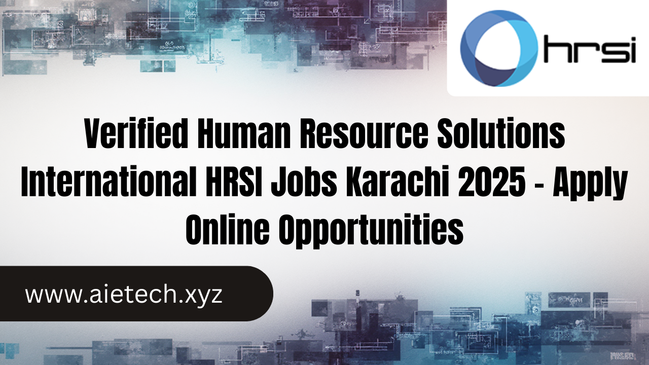 Verified Human Resource Solutions International HRSI Jobs Karachi 2025 – Apply Online Opportunities